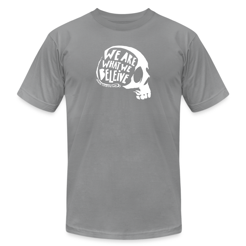 We are what We Believe T-Shirt - slate